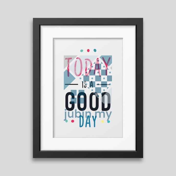Today is a good day Framed poster
